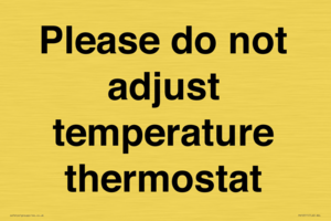 Please do not adjust temperature thermostat